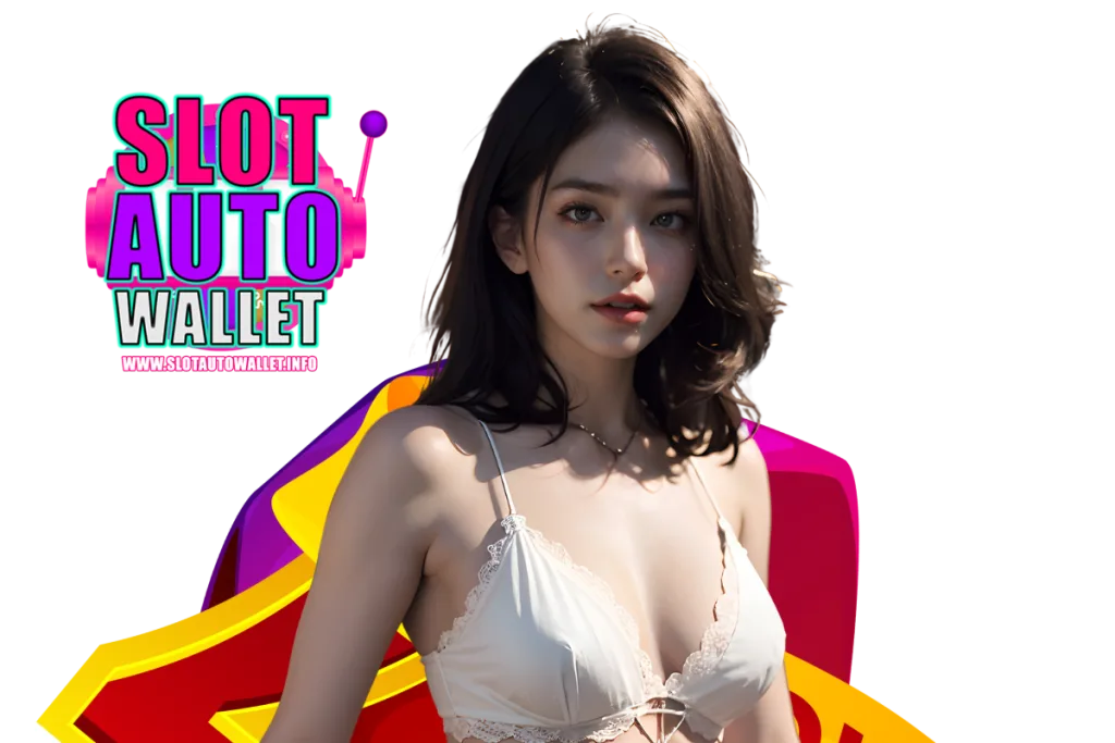 slot auto wallet 10 รับ 100